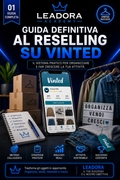 LEADORA® Guida Definitiva al Reselling su Vinted | Metodo Completo per Iniziare e Vendere di Più